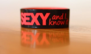Sexy and Know It Custom SIlicone Wristband